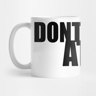 Dont Suck at Life- BOLD BLACK Mug